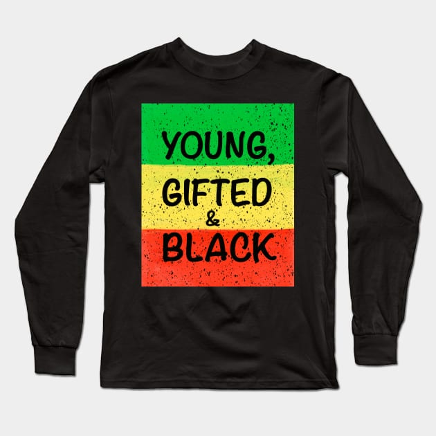 Young gifted and black  - Rasta colours Colors distressed pattern Long Sleeve T-Shirt by Artonmytee